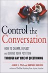 Control the Conversation - James O. Pyle ; Maryann Karinch - 9781632658654