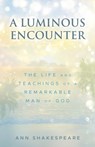 A Luminous Encounter - Ann Shakespeare - 9781632695826