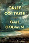 Grief Cottage - Gail Godwin - 9781632867056