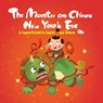The Monster on Chinese New Year's Eve: A Legend Retold in English and Chinese - Xin Lin - 9781632880031