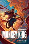Becoming Monkey King: The Untold Story - Zhanghan Jin - 9781632880512