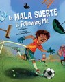 La Mala Suerte Is Following Me - ANA SIQUEIRA - 9781632894045