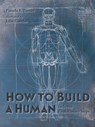How to Build a Human - Pamela S. Turner - 9781632897732
