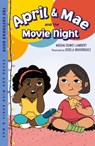 April & Mae and the Movie Night - Megan Dowd Lambert - 9781632898821