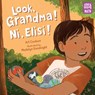 Look, Grandma! Ni, Elisi! - Art Coulson - 9781632899552