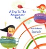 A Trip to the Amusement Park - Noah Lukeman - 9781632914880