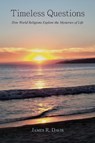 Timeless Questions - James R Davis - 9781632933621