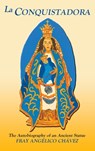 La Conquistadora (Chavez) - Fray Angelico Chavez ; Angelico Chavez ; Frank Monroe Chapman - 9781632934208