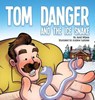 Tom Danger and the Ice Snake - WILSON,  Jared - 9781632963406