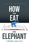 How to Eat an Elephant - Josh Green - 9781632969019