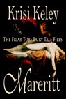Mareritt: The Friar Tobe Fairy Tale Files Book 1 - Krisi Keley - 9781633200142