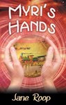 Myri's Hands - Jane Roop - 9781633200265