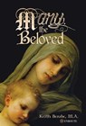 Mary, the Beloved - Keith Berube - 9781633371569