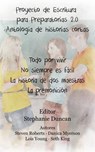 Proyecto de Escritura para Preparatorias 2.0 Antología de historias cortas - Stephanie Duncan - 9781633393004
