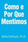 Como E Por Que Mentimos - Bella Depaulo - 9781633396494