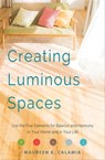 Creating Luminous Spaces - Maureen K. Calamia - 9781633410848