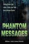 Phantom Messages - William J. Hall ; Jimmy Petonito - 9781633411067