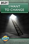 Help! I Want to Change - Jim Newheiser - 9781633420151