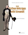 Build Python Web Apps with Streamlit: AI and Data Applications in Minutes - Aneev Kochakadan - 9781633436015