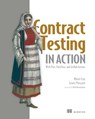 Contract Testing in Action - Marie Cruz ; Lewis Prescott - 9781633437241