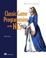 Classic Game Programming on the NES - Tony Cruise - 9781633438019