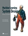 Machine Learning System Design - Valerii Babushkin ; Arseny Kravchenko - 9781633438750