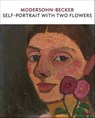 Modersohn-Becker: Self-Portrait with two flowers - Diane Radycki - 9781633450745