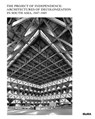 The Project of Independence: Architectures of Decolonization in South Asia, 1947–1985 - Saloni Mathur ; Rahul Mehrotra ; Mrnalini Rajagopalan ; Peter Scriver - 9781633451247