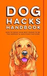 Dog Hacks Handbook - LLORENS,  Maria ; Villabona, Hugo - 9781633531277