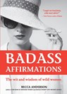 Badass Affirmations - ANDERSON,  Becca - 9781633537521