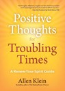 Positive Thoughts for Troubling Times - Allen Klein - 9781633539563