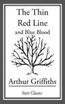 The Thin Red Line - Arthur Griffiths - 9781633550636