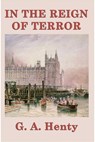 In the Reign of Terror - G.A. Henty - 9781633557161