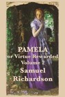 Pamela, or Virtue Rewarded - Samuel Richardson - 9781633557215
