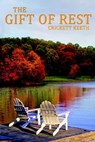 The Gift of Rest - Crickett Keeth - 9781633570405