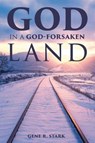 God in a God-Forsaken Land - STARK,  Gene R. - 9781633571235