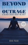 Beyond Outrage - Michael Philliber - 9781633572706