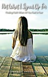 Not What I Signed Up for: Finding Faith When All You Feel Is Fear - Shannon Anderson - 9781633574045