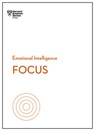 Focus (HBR Emotional Intelligence Series) - Harvard Business Review ; Daniel Goleman ; Heidi Grant ; Amy Jen Su - 9781633696587