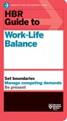 HBR Guide to Work-Life Balance - Harvard Business Review ; Stewart D. Friedman ; Elizabeth Grace Saunders ; Peter Bregman - 9781633697140