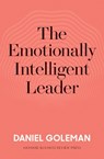 The Emotionally Intelligent Leader - Daniel Goleman - 9781633697331