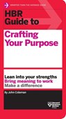 HBR Guide to Crafting Your Purpose - John Coleman - 9781633699830