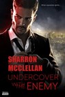 Undercover With the Enemy - Sharron McClellan - 9781633753402