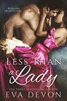 Less Than a Lady - Eva Devon - 9781633755376