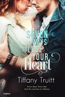 Seven Ways to Lose Your Heart - Tiffany Truitt - 9781633756922