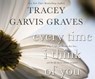 Every Time I Think of You - GRAVES,  Tracey Garvis - 9781633796577