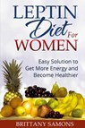 Leptin Diet for Women - Brittany Samons - 9781633832671