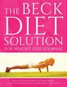 The Beck Diet Solution for Weight Loss Journal - Speedy Publishing LLC - 9781633838147