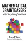 Mathematical Brainteasers with Surprising Solutions - Owen O'Shea ; Colm Mulcahy - 9781633885844
