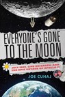 Everyone's Gone to the Moon - Joe Cuhaj - 9781633888821
